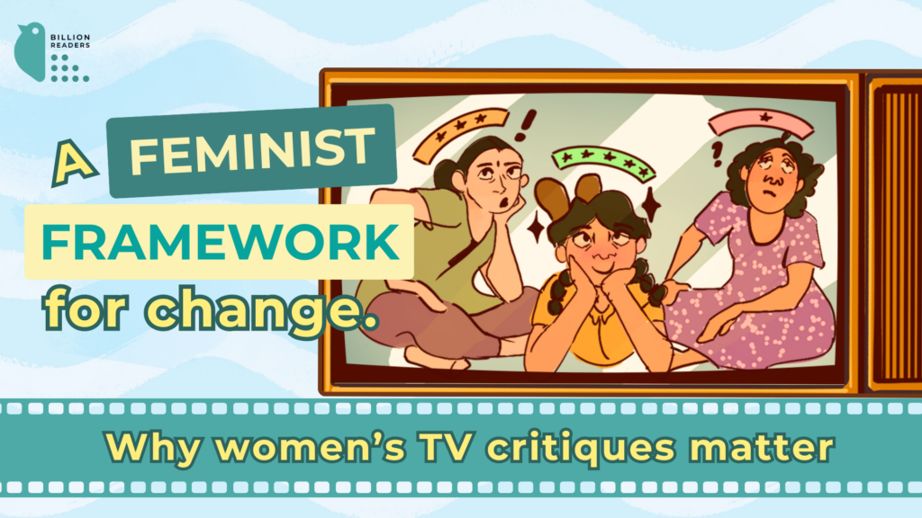 A Feminist Framework for Change: Why Women’s TV Critiques Matter